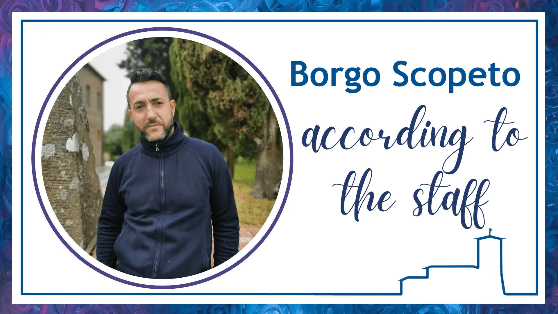 Borgo Scopeto according to the staff - Antonino 19